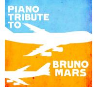 Piano Tribute To - iano Tribute to Bruno Mars