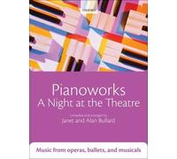 Pianoworks: A Night at the Theatre: Music from operas, ballets, and musicals by Bullard, Janet, Bullard, Alan (2010) Sheet music