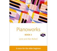 Pianoworks Book 2 + CD: A tutor for the older beginner