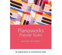 [(Pianoworks: Popular Styles: 18 Original Pieces in Contemporary Styles)] [Author: Janet Bullard] published on (March, 2014)