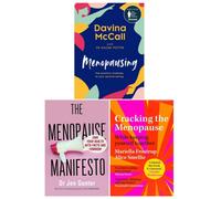 Menopause Manifesto, Cracking the Menopause and Menopausing [Hardcover] 3 Books Collection Set
