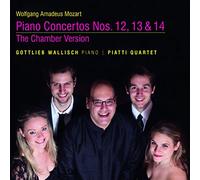 Piatti Quartet - Mozart: Piano Concertos 12;