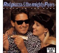 Piazza, Rod & the Mighty Flyers - Blues In The Dark