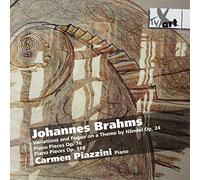 Piazzini, Carmen - Johannes Brahms: Variations & Fugue Op. 24 B/Piano Pieces Opp. 76 & 118