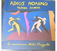 Piazzolla, Astor - Adios Nonino Tango Nuevo