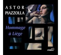 Piazzolla, Astor - Homage a Liege