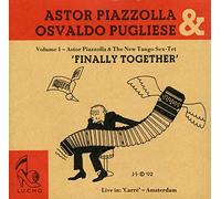 Piazzolla, Astor & Osvaldo Pugliese - Finally Together Volume I