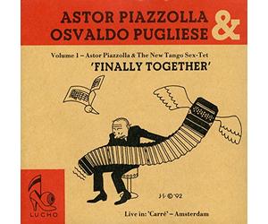 Piazzolla, Astor & Osvaldo Pugliese - Finally Together Volume I