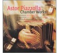 Piazzolla - Chamber Works
