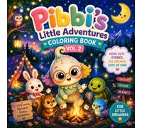 Pibbi's Little Adventures Coloring Book Vol. 2: 25 Magical Coloring Adventures for Kids Ages 3-8 | Cute Forest Friends, Rainbows, Nature & Imaginative Fun