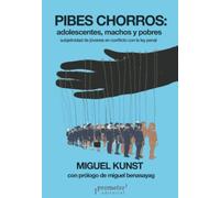 Pibes chorros: Subjetividad de jóvenes en conflicto con la ley penal