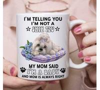 PIBONTO I'm Telling You I'm Not A Shih Tzu I'm A Baby Mug White Ceramic 11oz Coffee Cup