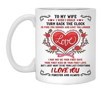 PIBONTO to My Wife I Wish I Could Turn Back The Clock Mug Valentine I Wish I Met You Sooner So I Could Love You Longer Cute Ceramic Cups 11oz White