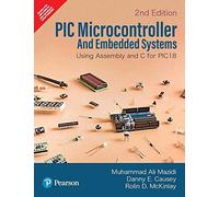 PIC MICROCONTROLLER AND EMBEDDED SYSTEMS USING ASSEMBLY AND C FOR PIC18
