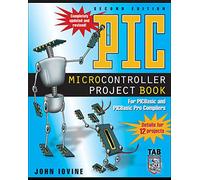 PIC Microcontroller Project Book: For PIC Basic and PIC Basic Pro Compliers (ELECTRONICS)