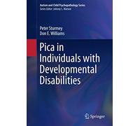 Pica in Individuals with Developmental Disabilities: 0 (Autism and Child Psychopathology Series)