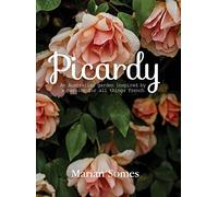 Picardy: An Australian Garden Inspired by a Passion for All Things French