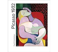 Picasso 1932: Love, Fame, Tragedy