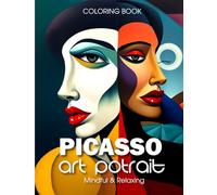 Picasso Art Book Adults,Coloring,Special Design,: Art Lovers & Creatives,Collection of Over 50 Picasso Portraits (Modern Art Stress Relief Coloring Book Series)
