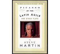 Picasso at the Lapin Agile and Other Plays: Picasso at the Lapin Agile, the Zig-Zag Woman, Patter for a Floating Lady, Wasp