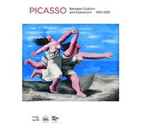 Picasso: Between Cubism and Classicism 1915-1925