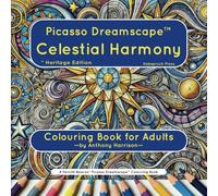 Picasso Dreamscape Celestial Harmony: Colouring Book for Adults (Penrith Beacon Picasso Dreamscape Colouring Books for Adults) (Penrith Beacon Colouring Books for Adults)