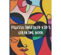 Picasso Inspired Kid's Coloring Book: 30 Unique Illustrations Inspired by Picasso's artwork