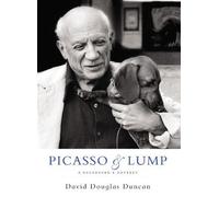 Picasso & Lump: A Dachshund's Odyssey by David Douglas Duncan (2006-05-17)