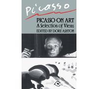 Picasso On Art: A Selection of Views