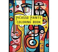 Picasso Paints! Coloring Book: A Cubist Adventure in Creativity!