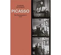 Picasso: The Photographer's Gaze
