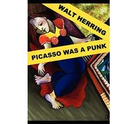Picasso Was a Punk