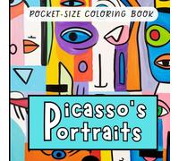 PICASSO'S PORTRAITS: AN ABSTRACT COLORING BOOK FOR ADULTS: Pocket size, portable. A mix of abstract images and geometric shapes.