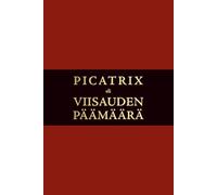 PICATRIX eli Viisauden päämäärä