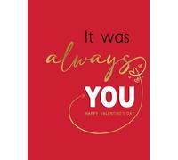 Piccadilly Greetings Valentine's Day Card, It Was Always You Open - 8 x 6 inches