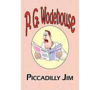 Piccadilly Jim - From the Manor Wodehouse Collection, a Selection from the Early Works of P. G. Wodehouse