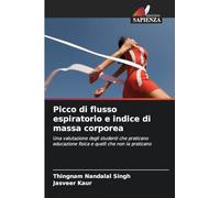 Picco di flusso espiratorio e indice di massa corporea: Una valutazione degli studenti che praticano educazione fisica e quelli che non la praticano