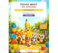 Piccole Menti in Azione!: 200 giochi educativi per la scuola dell'infanzia: pregrafismo, numeri, lettere, labirinti, logica e creatività | Età 3-5 anni