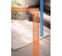 Piccole storie: Appunti per pianoforte