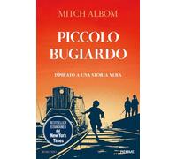 Piccolo bugiardo. Ispirato a una storia vera (Storica)