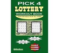 Pick 4 Lottery Workout Book Fun For Adults of All Ages: Brain Boosters, Stay Sharp, Daily Number Exercises