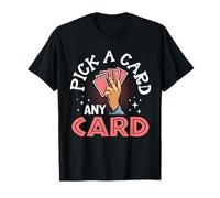 Pick a Card Any Card T-Shirt
