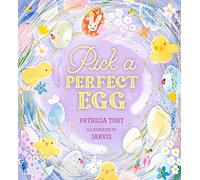 Pick a Perfect Egg: A must-read picture book to share with kids aged 3-6