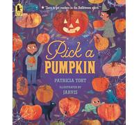 Pick a Pumpkin: (A Rhyming Holiday Story of Autumn Traditions for Toddlers, Preschoolers, and 1-2 Graders) (Pick a Celebration)