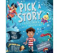 Pick-A-Story: A Pirate, Alien, Jungle Adventure
