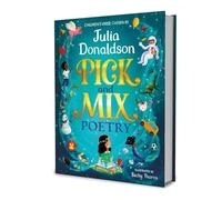 Pick and Mix Poetry: Children's verse chosen by Julia Donaldson