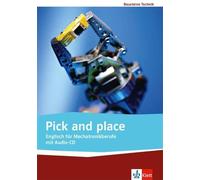 Pick and Place. Englisch für Mechatronikberufe: Lehr-/Arbeitsbuch mit (Hardback)