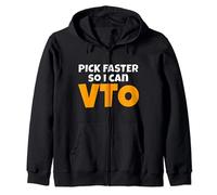 Pick Faster So I Can VTO Zip Hoodie