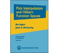 Pick Interpolation and Hilbert Function Spaces (Graduate Studies in Mathematics)