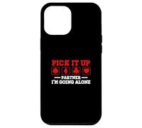 Pick-It Up I'm Going Alone Euchre Player Card Game Casino Case for iPhone 12 Pro Max